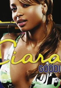 Ciara Feat. Petey Pablo: Goodies (Ciara Feat. Petey Pablo: Goodies)
