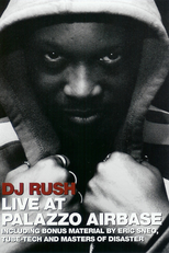 DJ Rush ‎– Live At Palazzo Airbase (DJ Rush ‎– Live At Palazzo Airbase)