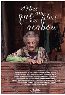 Sobre um Filme Que Não Acabou (Sobre um Filme Que Não Acabou)