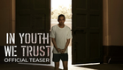 【Official Teaser】IN YOUTH WE TRUST《วัยหนุ่ม 2544 | Wai-Noom》(2024)