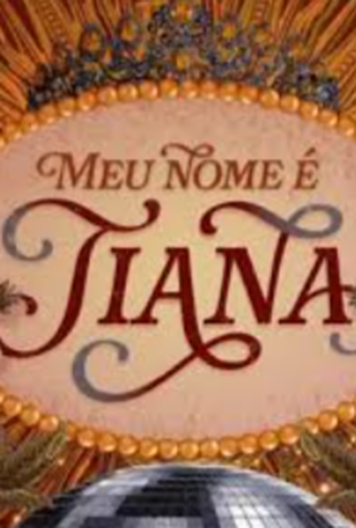 Poster 1 de Curta Meu Nome é Tiana (2025)