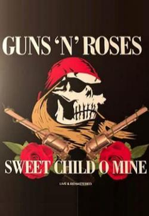 Guns N' Roses: Sweet Child O' Mine (Guns N' Roses: Sweet Child O' Mine)