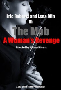 The Mob: A Woman's Revenge - Poster / Capa / Cartaz - Oficial 1
