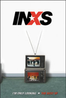 The Best Of INXS - Im Only Looking - Poster / Capa / Cartaz - Oficial 1