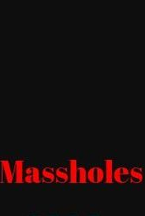 Massholes - Poster / Capa / Cartaz - Oficial 1