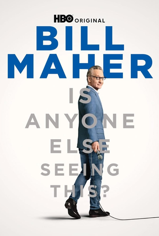 Poster 1 de Filme Bill Maher: Is Anyone Else Seeing This? (2025)