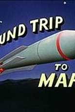 Um Pica-Pau de Marte (Round Trip to Mars)