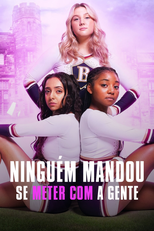 Ninguém Mandou Se Meter com a Gente (1ª Temporada) (Rebel Cheer Squad - A Get Even Series (Season 1))
