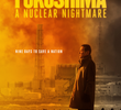 Fukushima: A Nuclear Nightmare