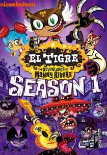 El Tigre: As Aventuras de Manny Rivera (1ª Temporada) (El Tigre: The Adventures of Manny Rivera (Season 1))