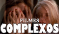 OS FILMES MAIS COMPLEXOS DE TODOS OS TEMPOS | Filmow em Cena