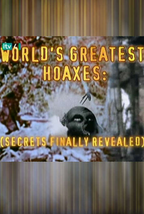 The World’s Greatest Hoaxes: Secrets Finally Revealed - Poster / Capa / Cartaz - Oficial 1