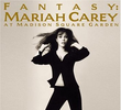 Fantasy: Mariah Carey at Madison Square Garden