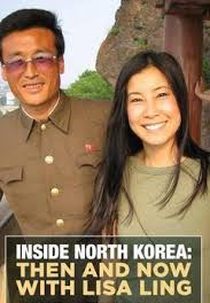 Coreia do Norte: Passado e Presente (Inside North Korea: Then & Now with Lisa Ling)