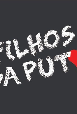 Poster 1 de Filme Filhos da Puta (2019)