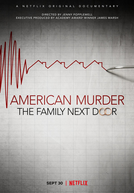 Cenas de um Homicídio: Uma Família Vizinha (American Murder: The Family Next Door)