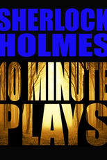 Sherlock Holmes 10 Minute Plays (Sherlock Holmes 10 Minute Plays)