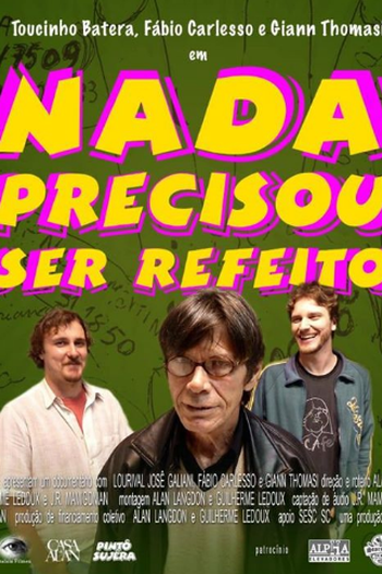 Poster de Filme Nada precisou ser refeito (2018)