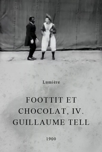 Foottit et Chocolat, IV. Guillaume Tell - Poster / Capa / Cartaz - Oficial 1