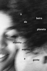 À Beira do Planeta Mainha Soprou a Gente (À Beira do Planeta Mainha Soprou a Gente)