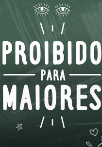 Proibido Para Maiores (Proibido Para Maiores)