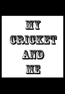 My Cricket and Me (My Cricket and Me)
