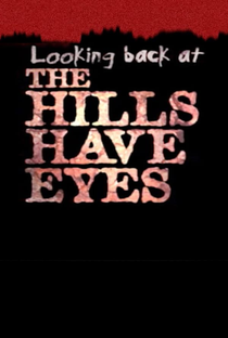 Looking Back at ‘The Hills Have Eyes’ - Poster / Capa / Cartaz - Oficial 1