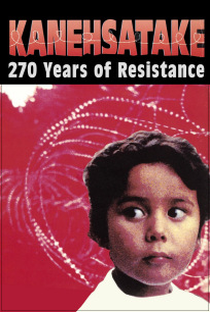 Kanehsatake, 270 Years of Resistance - Poster / Capa / Cartaz - Oficial 1