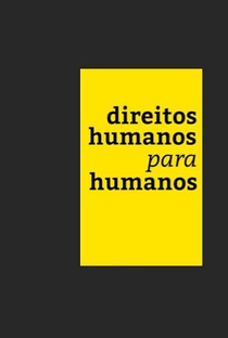 Direitos Humanos Para Humanos - Poster / Capa / Cartaz - Oficial 1