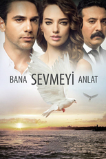Bana Sevmeyi Anlat (Bana Sevmeyi Anlat)