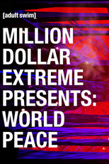 Million Dollar Extreme Presents: World Peace (Million Dollar Extreme Presents: World Peace)