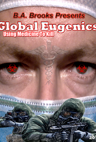 Poster 1 de Filme Global Eugenics: Using Medicine to Kill (2010)