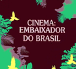 Cinema: Embaixador do Brasil