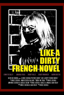 Like a Dirty French Novel - Poster / Capa / Cartaz - Oficial 1