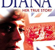 Diana - Her True Story