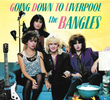Bangles: Going Down to Liverpool