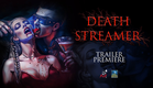 DEATH STREAMER | Official Trailer