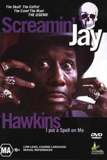 Screamin' Jay Hawkins: I Put a Spell on Me (Screamin' Jay Hawkins: I Put a Spell on Me)
