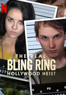 Bling Ring: A História por Trás dos Roubos (The Real Bling Ring: Hollywood Heist)