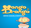 Mongo e Drongo: Depois Daquela Montanha
