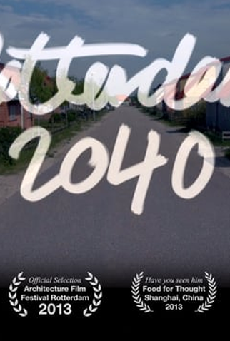 Poster 1 de Filme Rotterdam 2040 (2013)