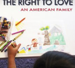 The Right to Love: An American Family