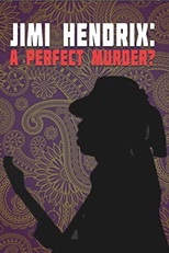 Jimi Hendrix: A Perfect Murder? (Jimi Hendrix: A Perfect Murder?)