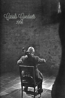 Casals Conducts: 1964 - Poster / Capa / Cartaz - Oficial 1