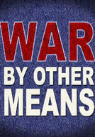 Guerra por Outros Meios (War by Other Means)