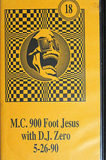 M.C. 900 Foot Jesus  with D.J. Zero: Live 5-26-90 Dallas (M.C. 900 Foot Jesus  with D.J. Zero: Live 5-26-90 Dallas)
