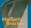 Maillart’s Bridges