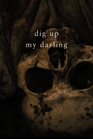 Poster 1 de Curta Dig Up My Darling (2021)