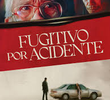 Fugitivo por Acidente