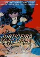 Justiceira Mascarada (Wu ye tian shi)